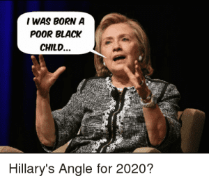 i-was-born-a-poor-black-child-hillarys-angle-for-21588618-69441738.png