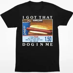 Costco-Hot-Dog-Combo-I-Got-That-Dog-In-Me-Shirt_1_1-768x768.jpg